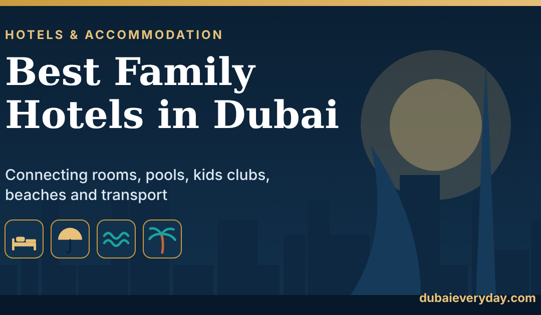 Title card for a guide to family hotels in Dubai with skyline silhouette and kids club icons