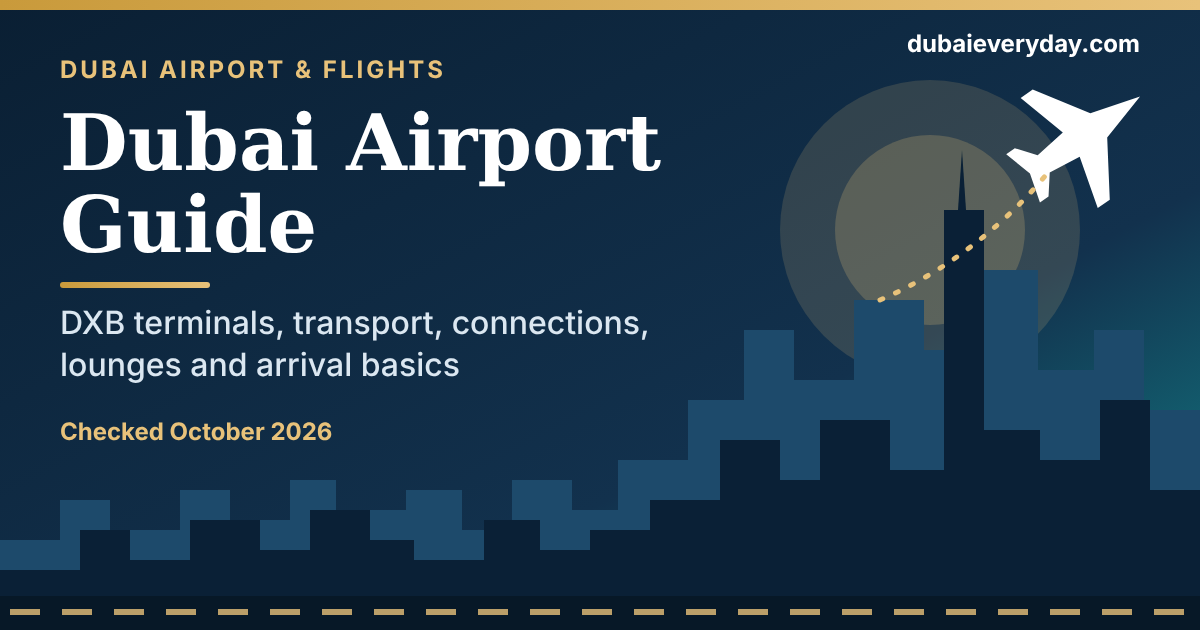 Dubai International Airport Guide: DXB Terminals, Transport, Connections, Lounges, and Arrival Basics