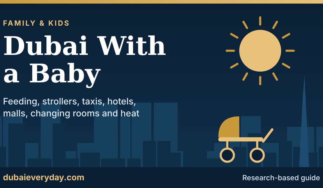 Dubai With a Baby: Feeding, Strollers, Taxis, Hotels, Malls, Changing Rooms, and Heat