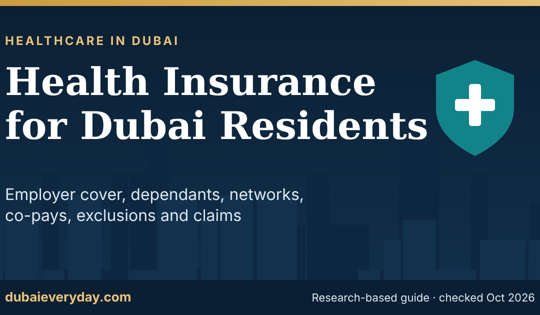 Health Insurance in Dubai: Employer Cover, Dependants, Networks, Co-Pays, Exclusions, and Claims