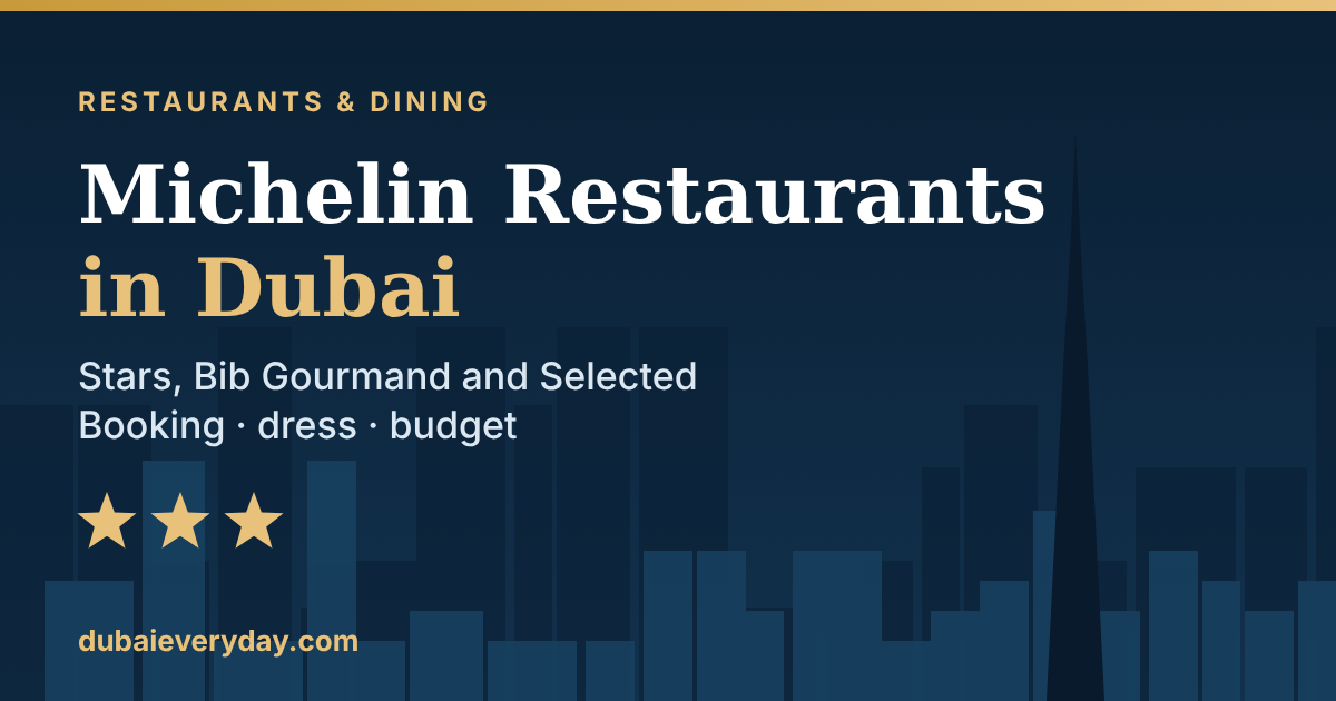 Michelin Restaurants in Dubai: Stars, Bib Gourmand, Selected Restaurants, Booking, Dress, and Budget