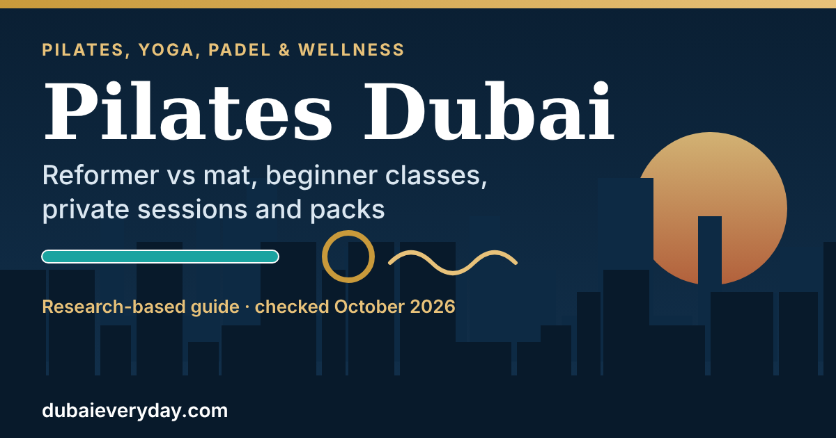 Pilates in Dubai Guide: Reformer vs Mat, Beginner Classes, Private Sessions, Packages, and Studios